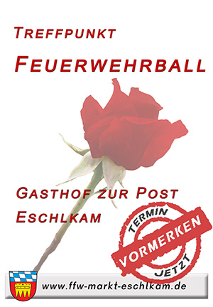 Herzlich Willkommen zum Feuerwehrball in Eschlkam!